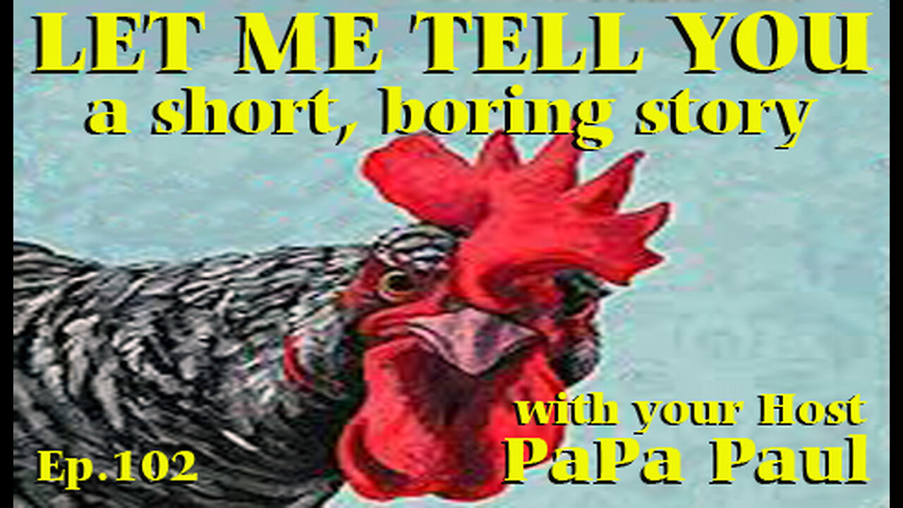 LET ME TELL YOU A SHORT, BORING STORY EP.102 (Alison vs 50 Chickens/Lame Dad Jokes/Micro-Creatures)