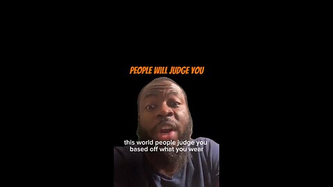 People Will Judge You #dayodman #judgementalpeople #judging #eeyayyahh #motivation