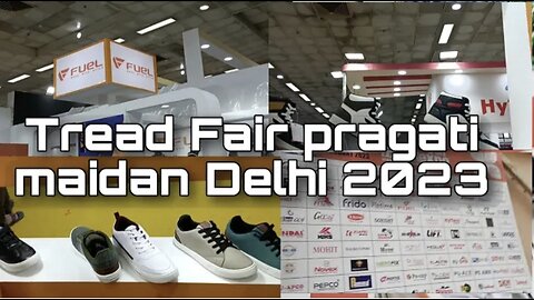 Tread Fair pragati maidan Delhi