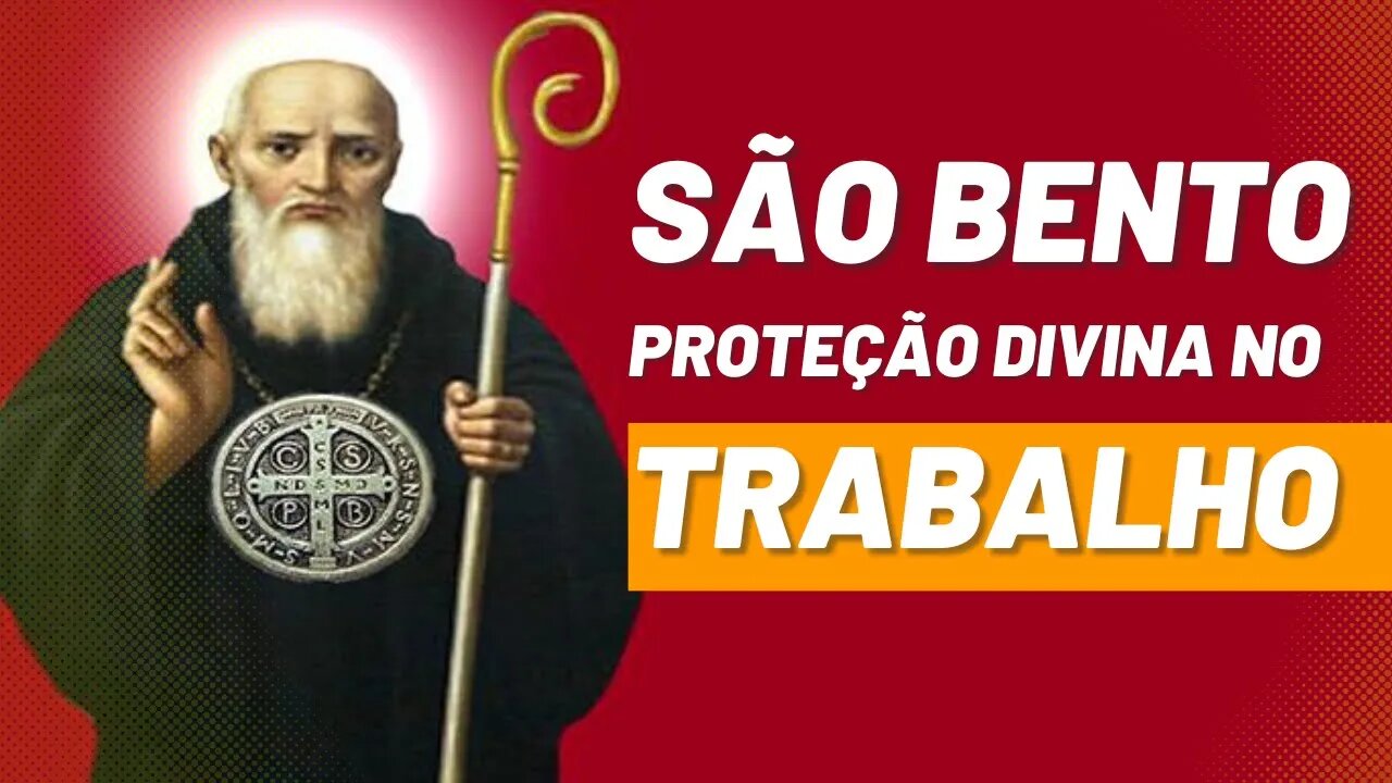 Oração a São Bento para Bençãos e Proteção Divina no Trabalho