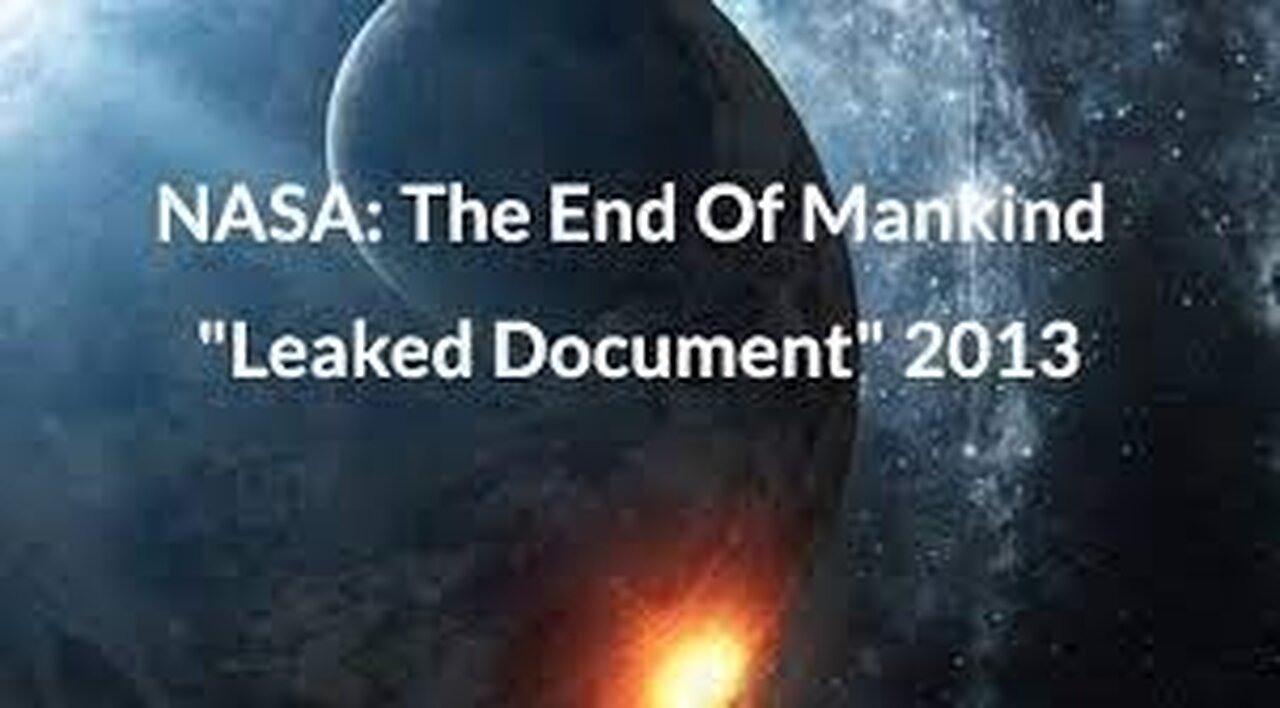 NASA: The End Of Mankind "Leaked Document" 2013