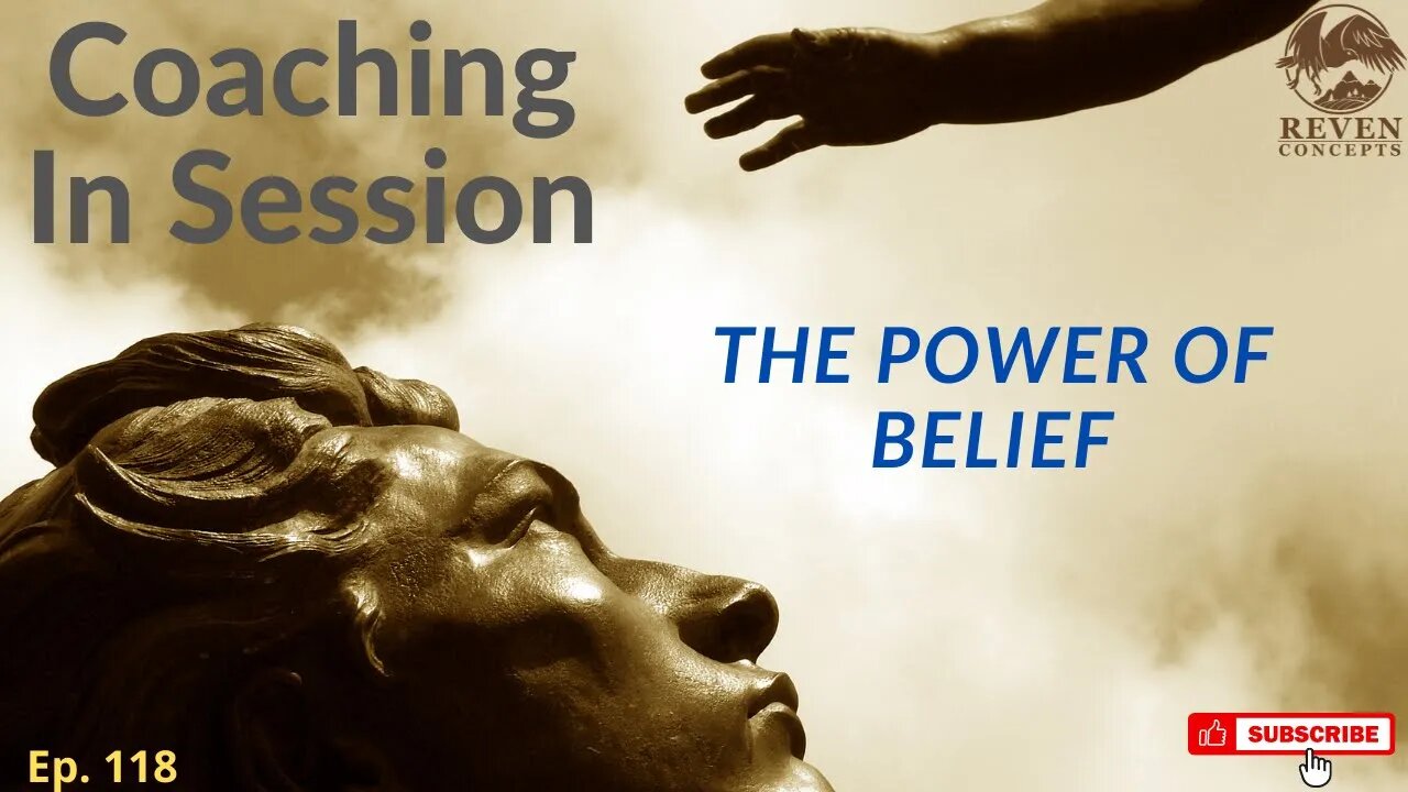 How the Power Of Belief Will CHANGE Your Life | Coaching In Session