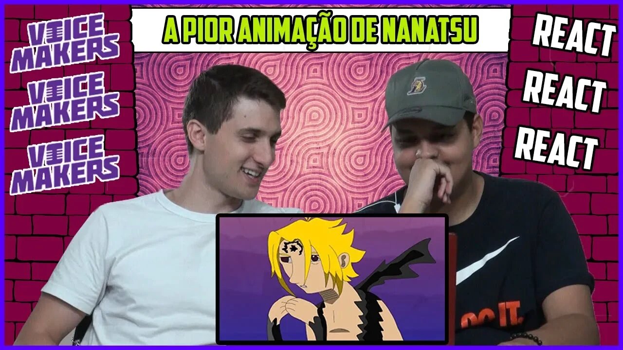 React | A PIOR ANIMAÇÃO DE NANATSU NO TAIZAI (Voice Makers) | Hueco Mundo