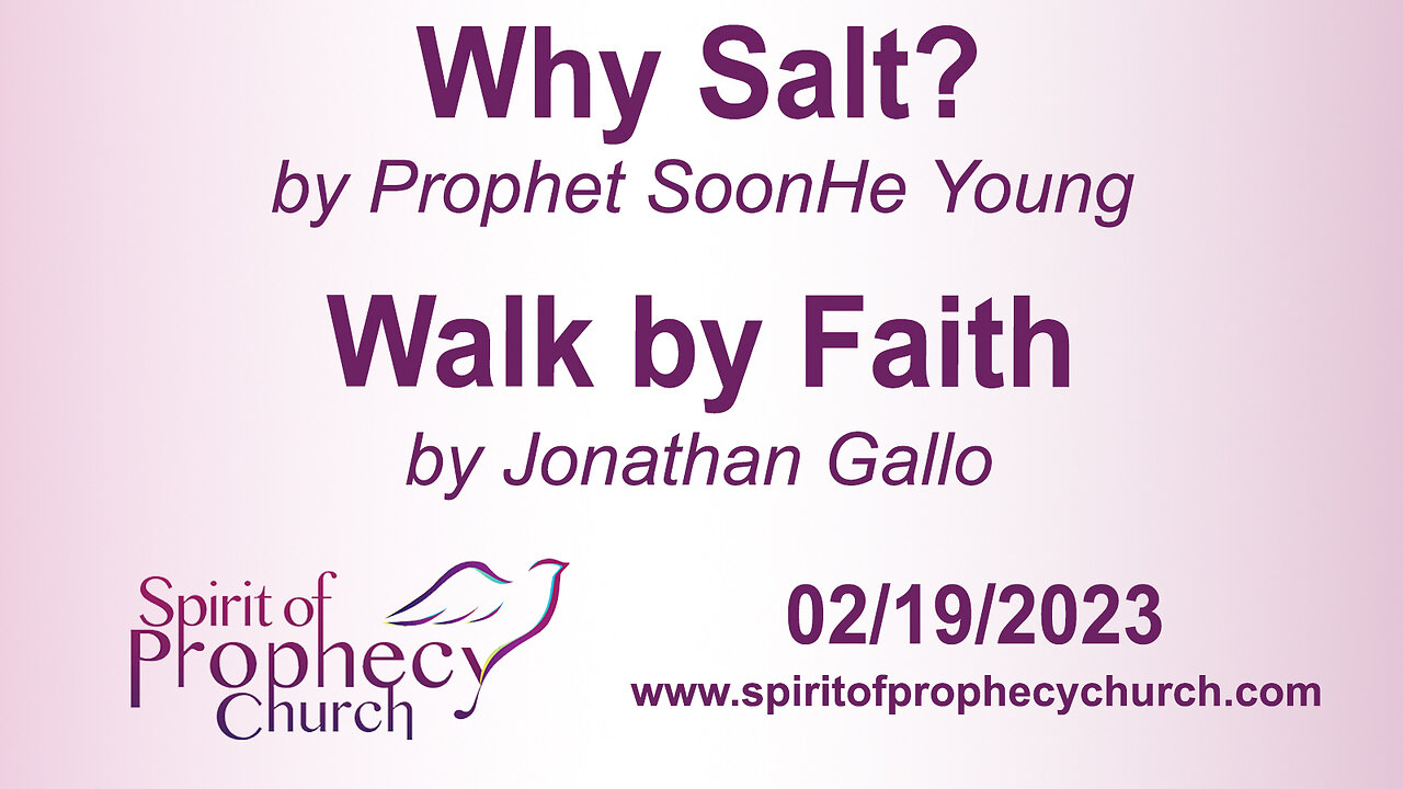 Why Salt? / Walk by Faith 02/19/2023