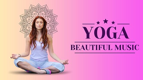 Most Beautiful YOGA Music ||Music for Meditation, Relaxation, and Inner Peace||