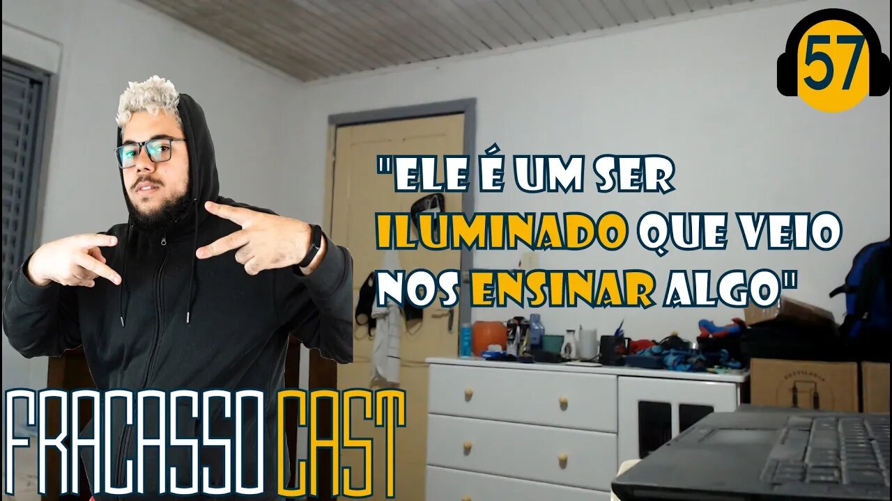 MENDIGO DO AMOR, GÊNIO OU LOUCO? - FRACASSO CAST #57