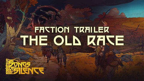 Songs of Silence | Factions Trailer | The Old Race