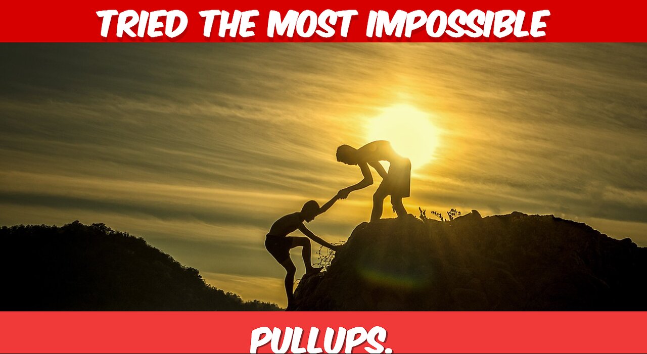 Tried The Most Impossible Pullup