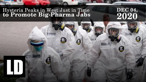 Hysteria Peaks in West Just in Time to Promote Big-Pharma Jabs | Review 12/04/2020