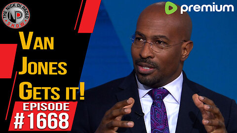 Van Jones Gets It! | Nick Di Paolo Show #1668