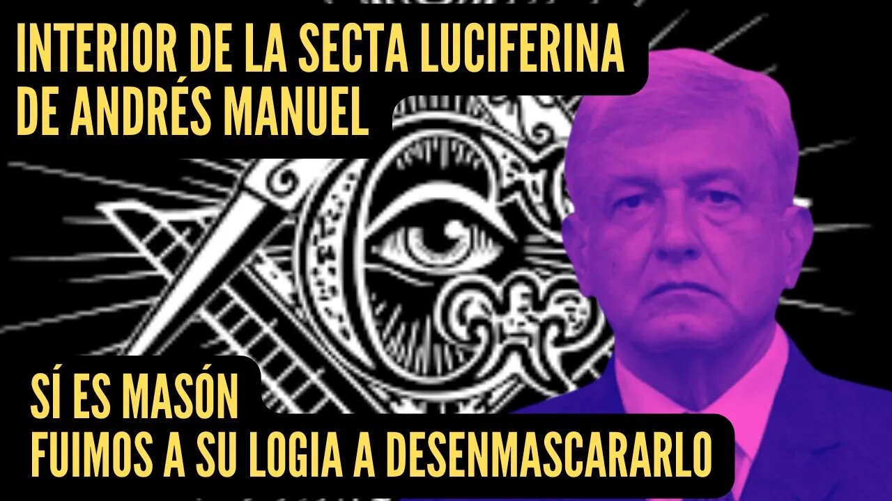 LOGIA MASONICA DE ANDRES MANUEL LÓPEZ OBRADOR #AMLO #4T #Masoneria #AndresManuelMason #VivaCristoRey