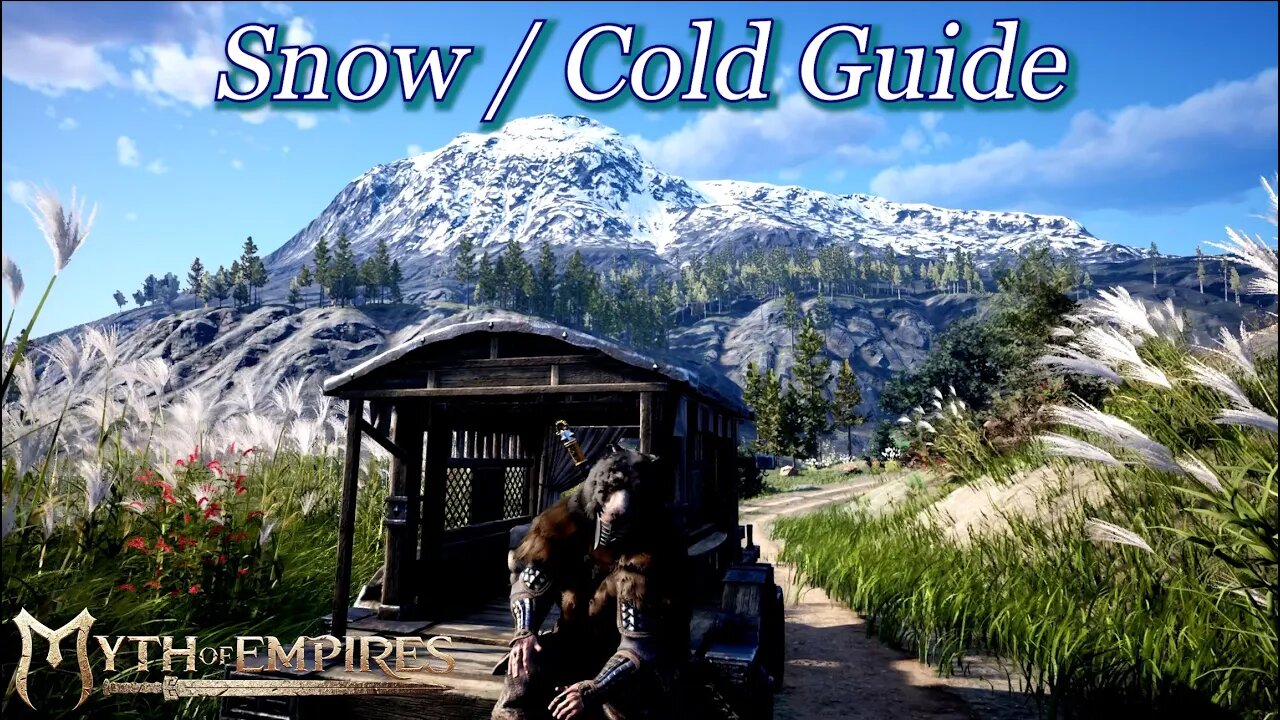 Snow / Cold Guide - Myth Of Empires