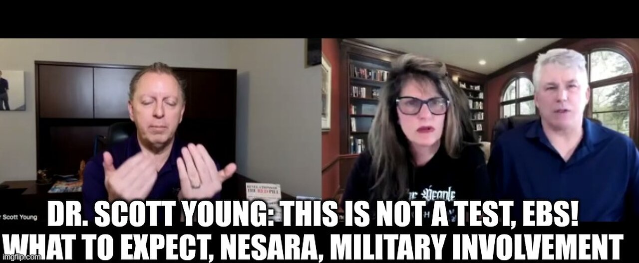 Dr. Scott Young ~ This is NOT a TEST, EBS! What to expect, NESARA, Military..