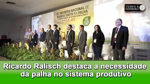 Ricardo Ralisch destaca a necessidade da palha no sistema produtivo