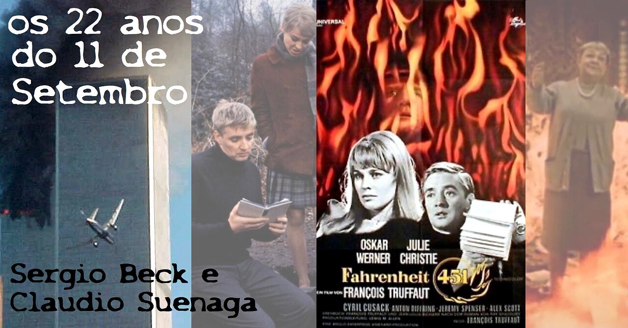 Queimem Os Livros!! Fahrenheit 451 E Os 22 Anos do 911 || Live Com Sergio Beck E Claudio Suenaga