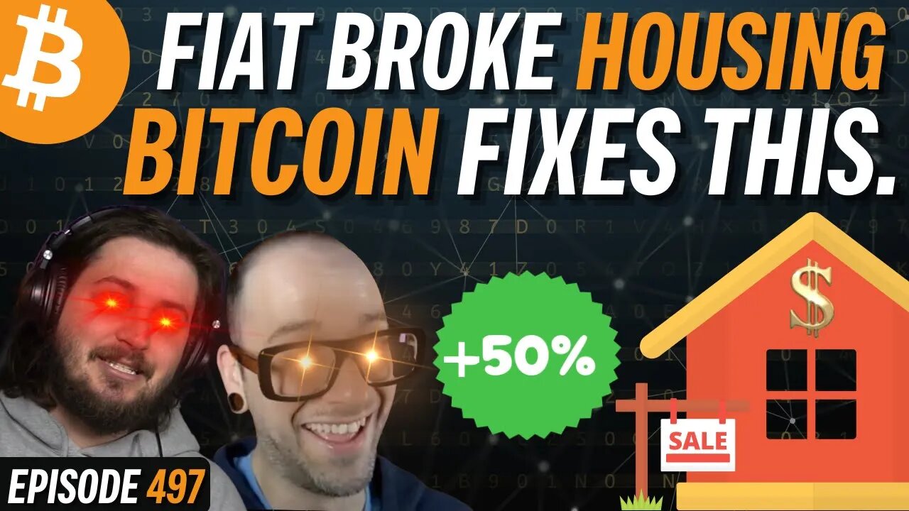 How Bitcoin Fixes the Housing Crisis | EP 497