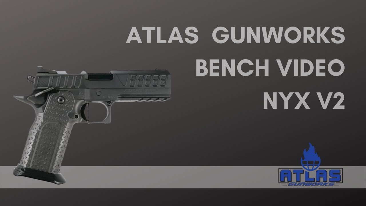 Atlas Gunworks v2 NYX Bench Video