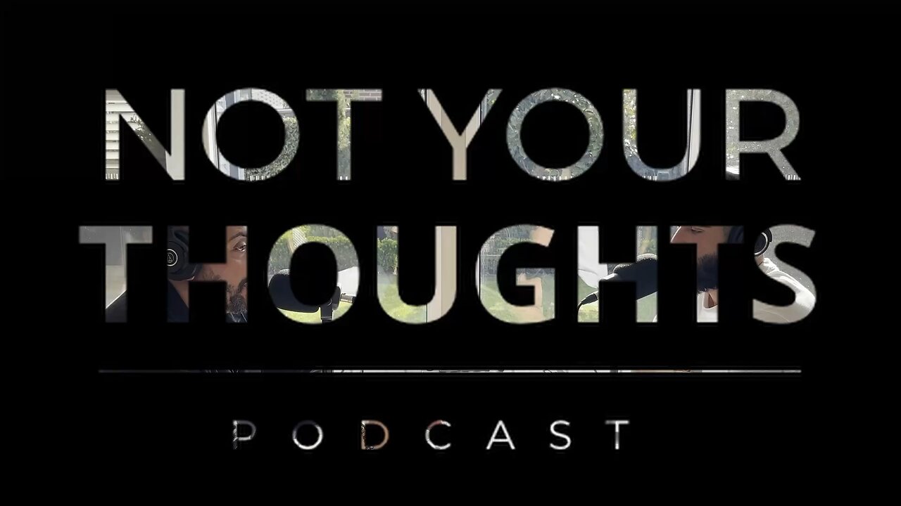 A New Thought | NotYourThoughts Clips Episode 1