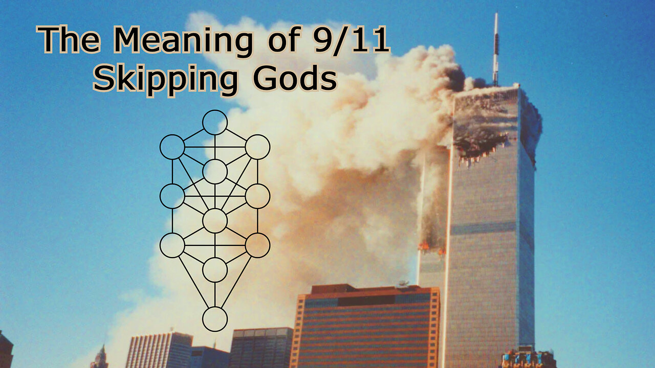 The Meaning of 9/11 - Skipping Gods
