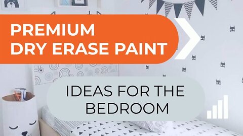 PREMIUM DRY ERASE PAINT IDEAS FOR THE BEDROOM