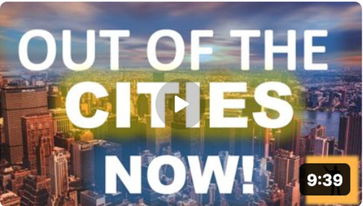 LEAVE THE CITIES NOW!!!