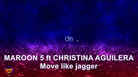 Maroon 5 ft Christina Aguilera - Move like Jagger - Lyrics, Paroles, Letra