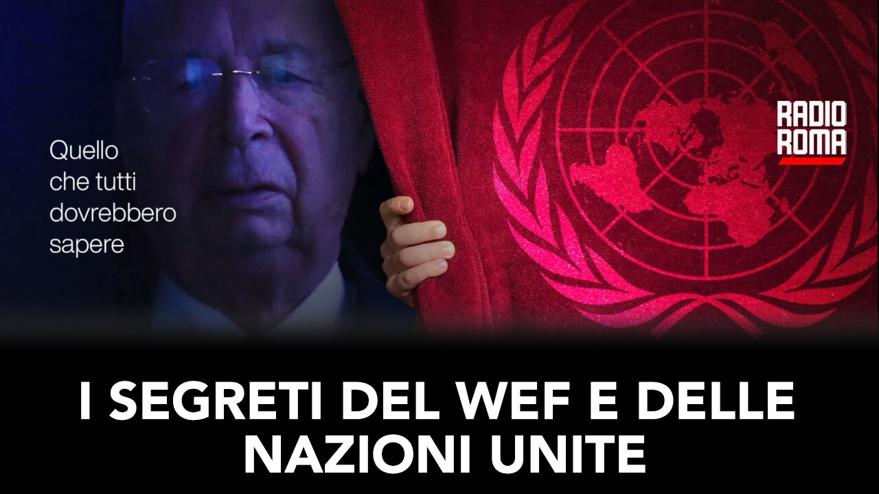 I SEGRETI DEL WEF E DELLE NAZIONI UNITE