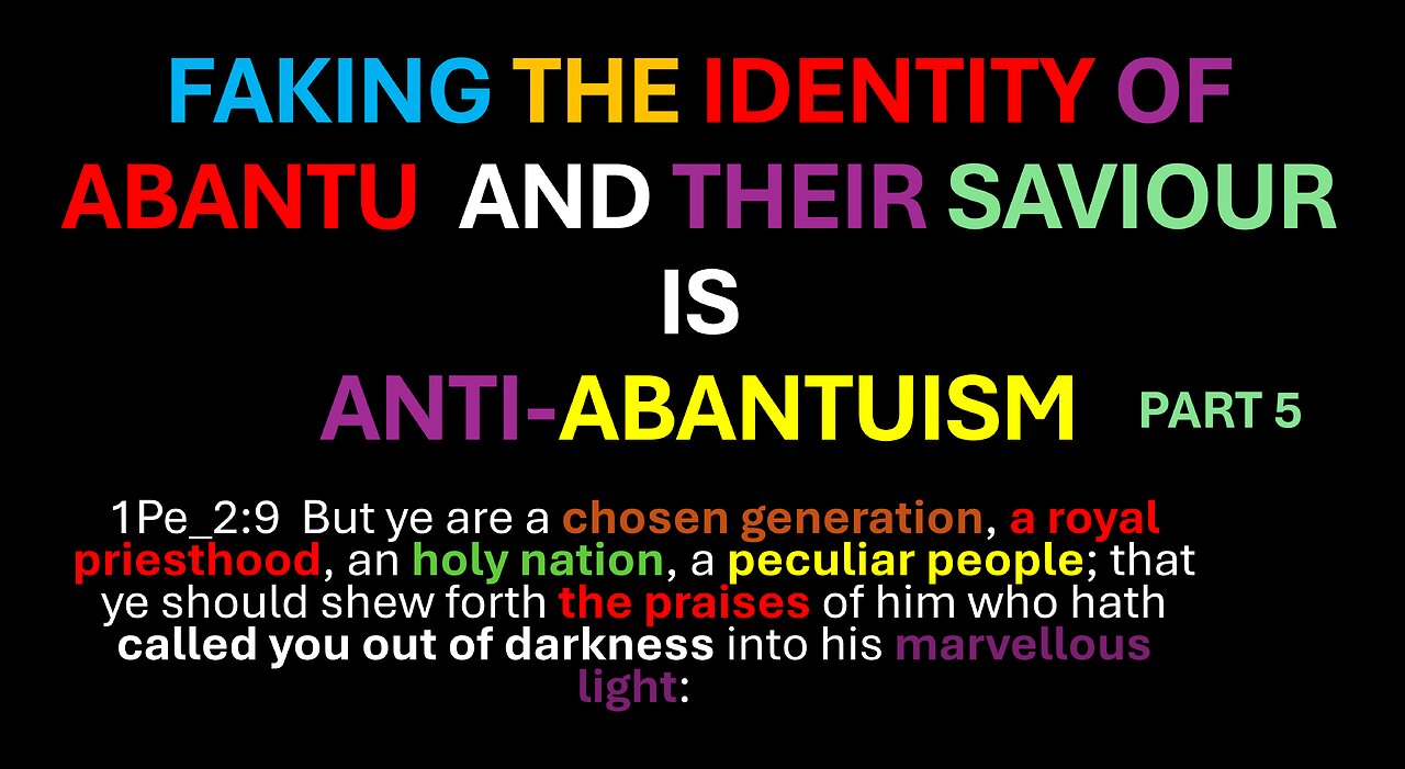 AFRICA IS THE HOLY LAND ||FAKING THE IDENTITY OF ABANTU AND THEIR SAVIOUR IS ANTI-ABANTUISM