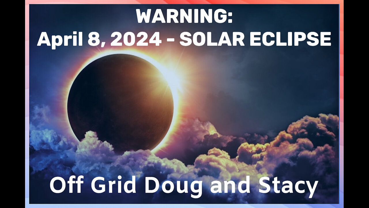 Warning: Solar Eclipse On April 8th 2024, It’s Not Good!