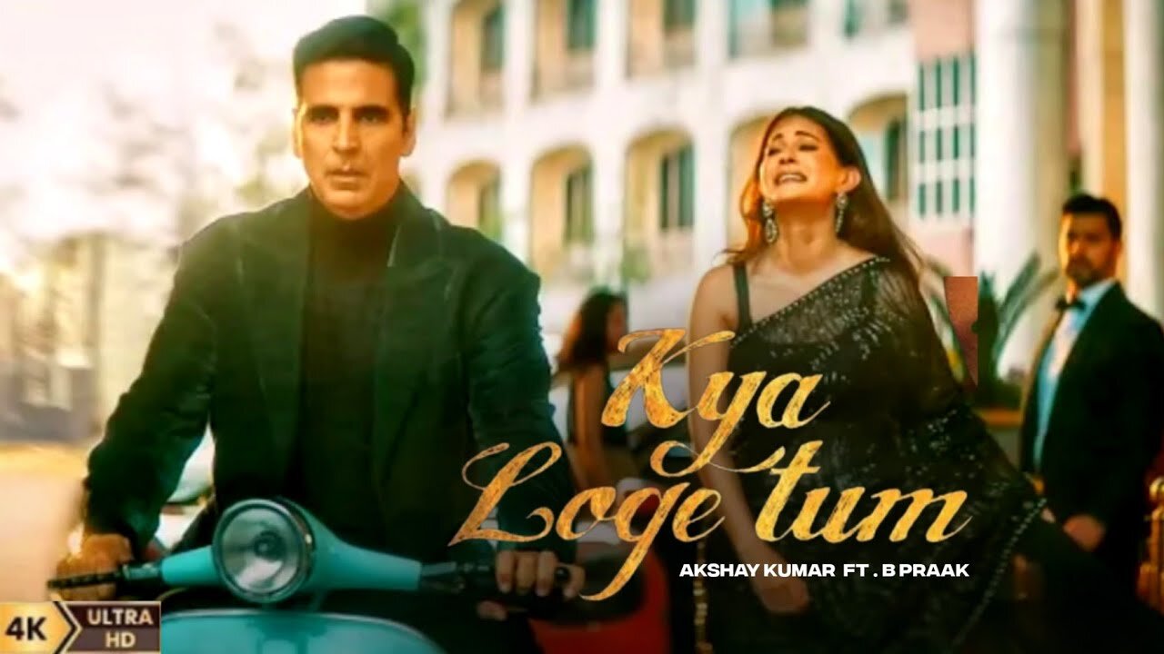 Kya Loge Tum | Akshay Kumar | Amyra Dastur | BPraak | Jaani | Arvindr Khaira | Zohrajabeen