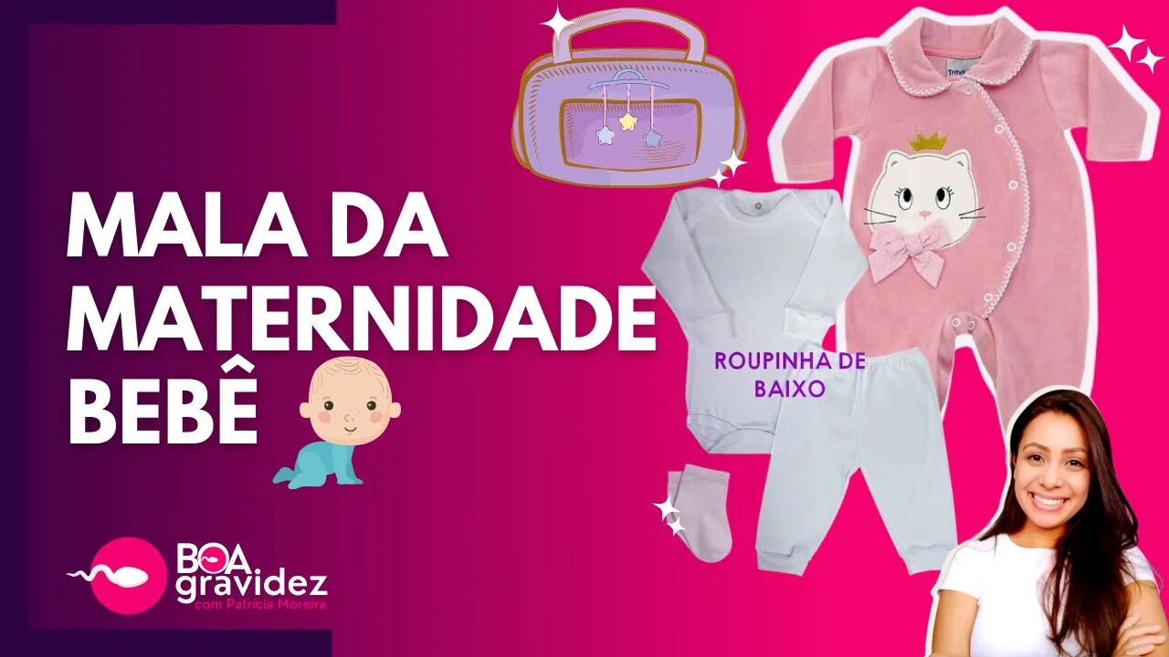 MALA DA MATERNIDADE BEBÊ, Veja como arrumar! | Boa Gravidez
