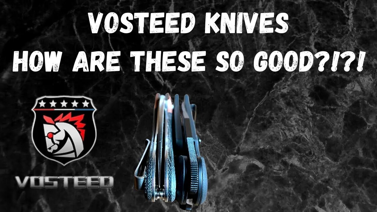 LETS LOOK AT A COUPLE VOSTEED KNIVES