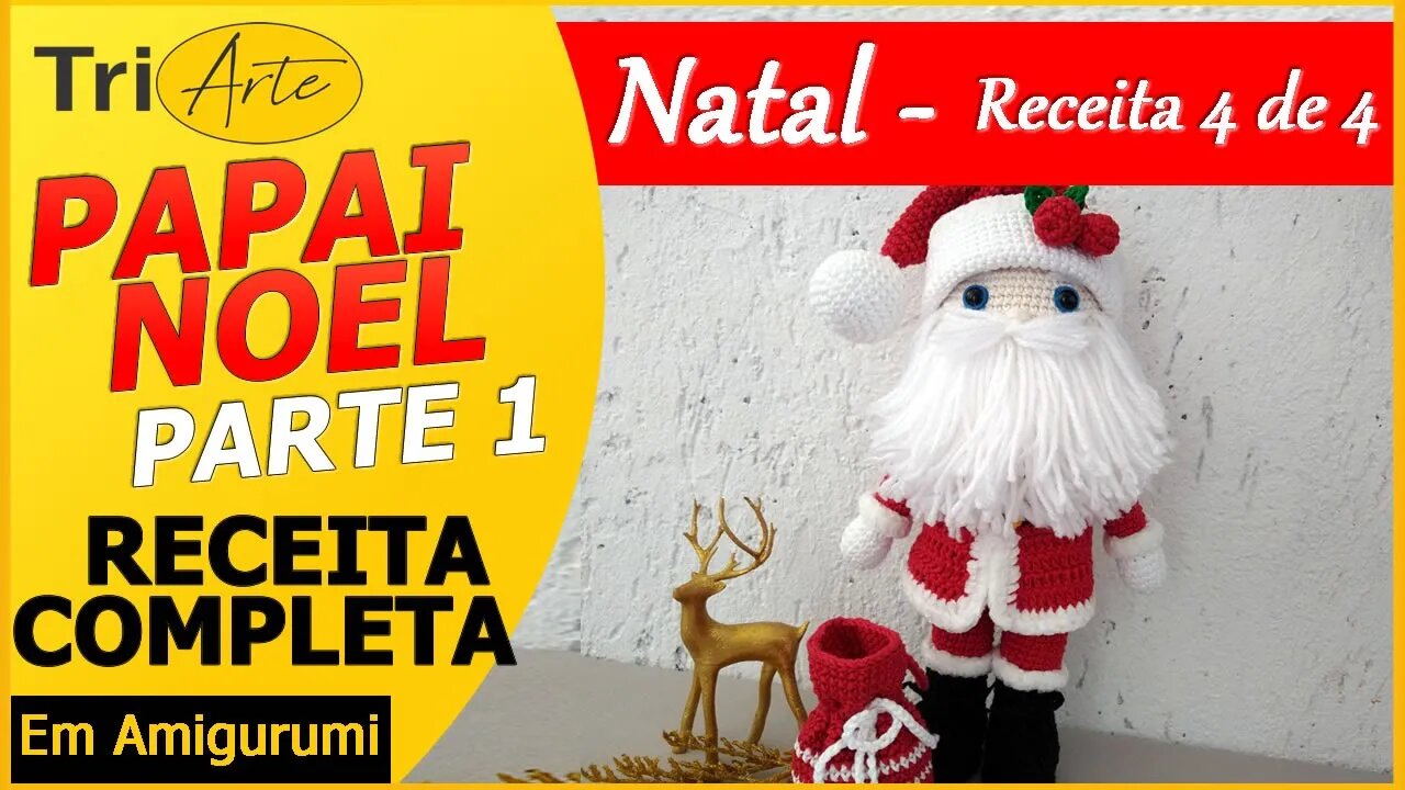 ENFEITES NATALINOS AMIGURUMI | PAPAI NOEL | RECEITA PARTE 1