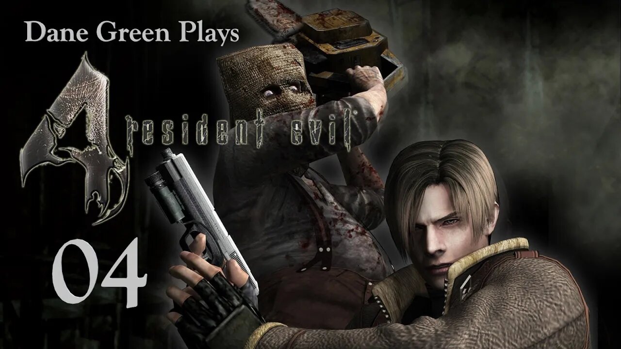 Dane Green Plays Resident Evil 4 Part 04