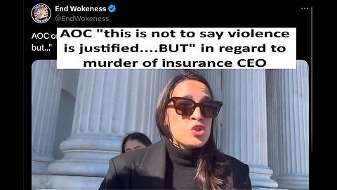 AOC says we should "understand" the United Healthcare CEO’s shooter