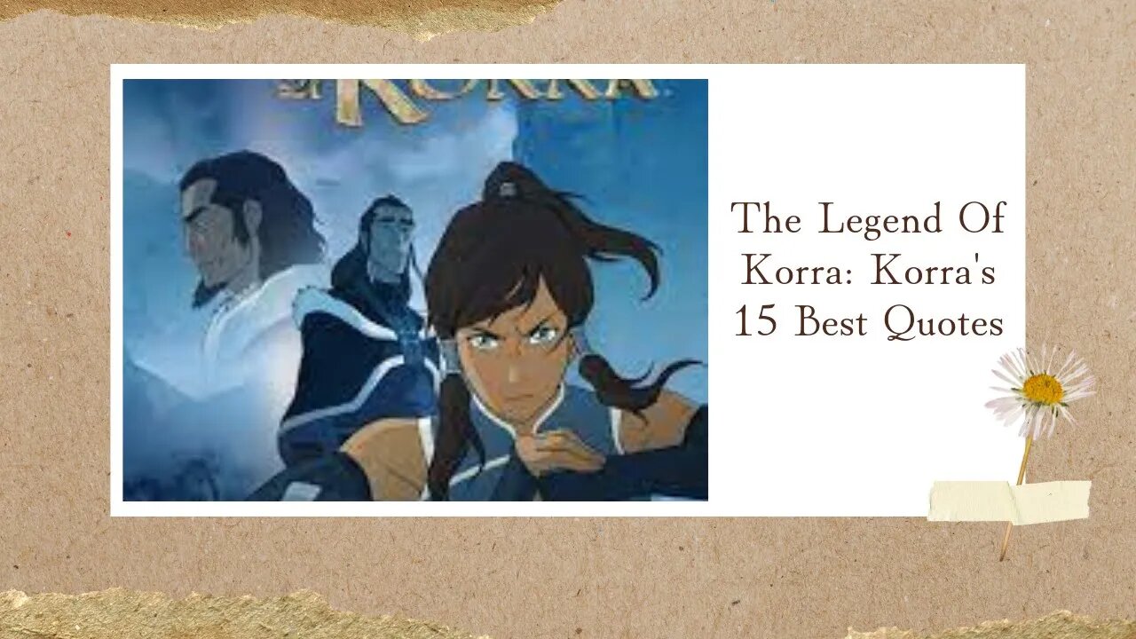 The Legend Of Korra Korra's 15 Best Quotes