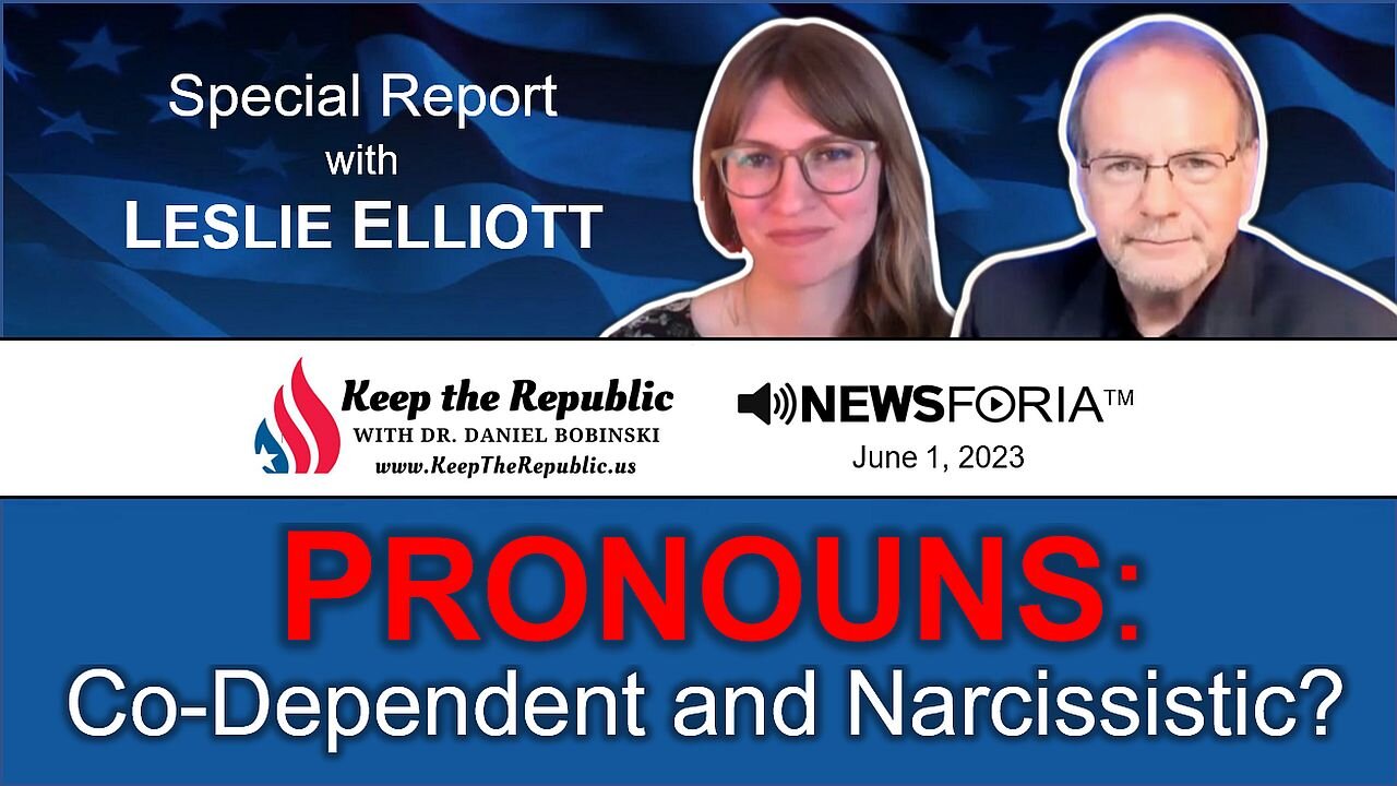 Stop Endorsing Fragility! Leslie Elliott Explains Why 'Pronouns' are Narcissistic