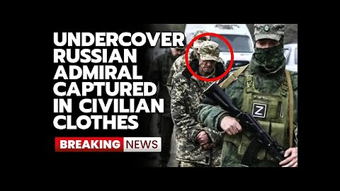 RUSSIAN ADMIRAL KIDNAPPED! UKRAINE SEIZES RUSSIAN WARSHIP CARRYING PUTIN'S RIGHT HAND MAN! 2023