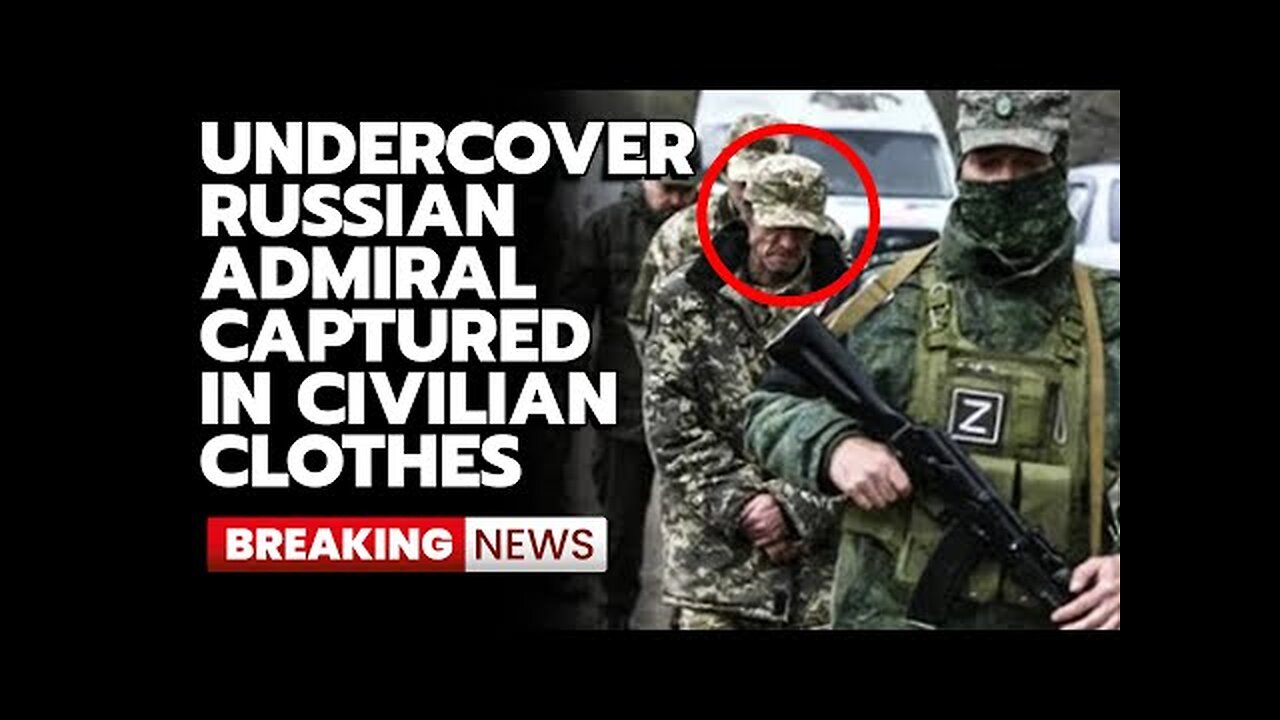 RUSSIAN ADMIRAL KIDNAPPED! UKRAINE SEIZES RUSSIAN WARSHIP CARRYING PUTIN'S RIGHT HAND MAN! 2023