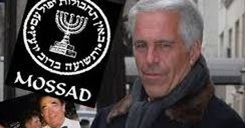 DONT FORGET EPSTEIN WAS CONTROLLED BY MOSSAD (ISRAEL)