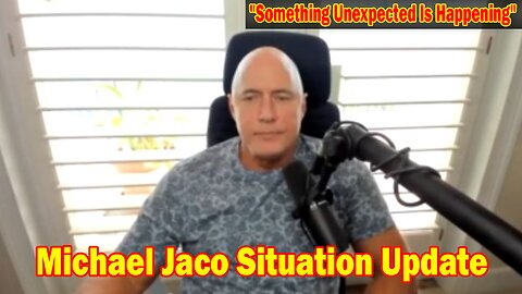 Michael Jaco Situation Update Sep 15: "Something Unexpected Is Happening"