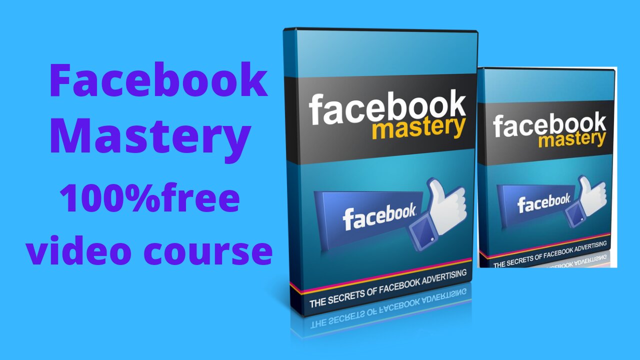 Facebook mastery free video course #2022