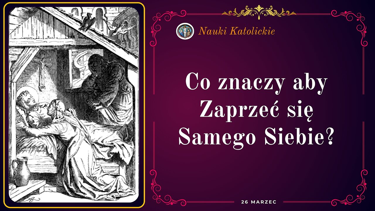 Co znaczy aby Zaprzeć się Samego Siebie? | 26 Marzec