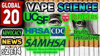 Global 20 Vape Science Advocacy News s2e14