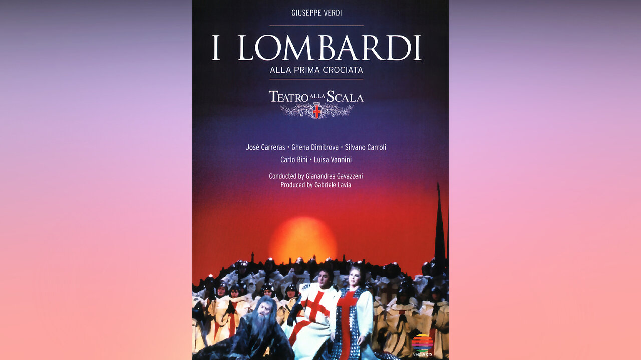 Verdi: I Lombardi alla prima crociata | Carreras, Dimitrova, Carroli - Gavazzeni (La Scala 1984)