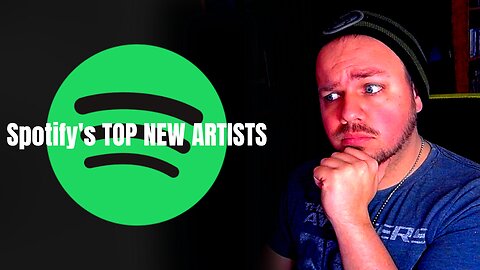 I Listen to Spotify's TOP NEW ARTISTS
