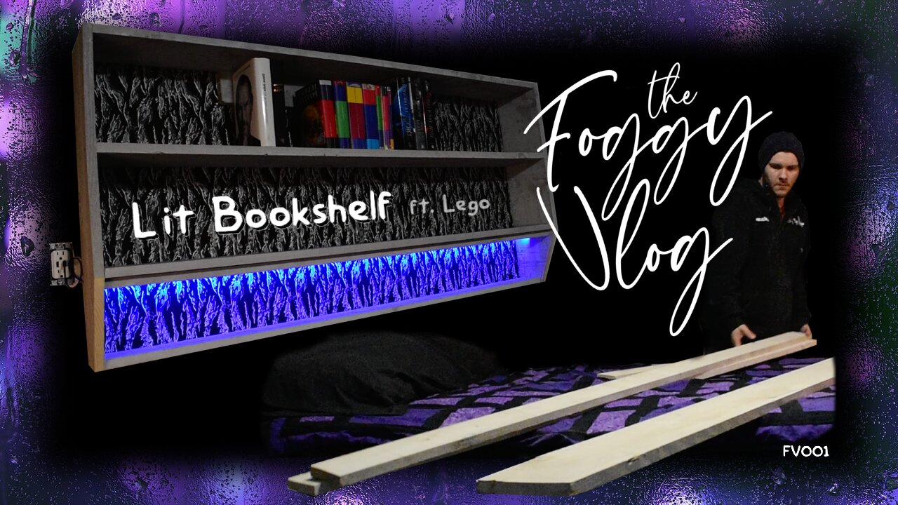 Foogy Vlog [001] Lit Bookshelf build