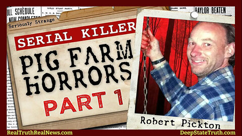 🎬 🐷 Documentary Part 1: "Pickton Pig Farm of HORRORS" ☠️ Canada's Epstein Island ✮⋆˙ Part 2 Below 👇