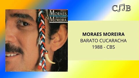 Moraes Moreira - Barato Cucaracha