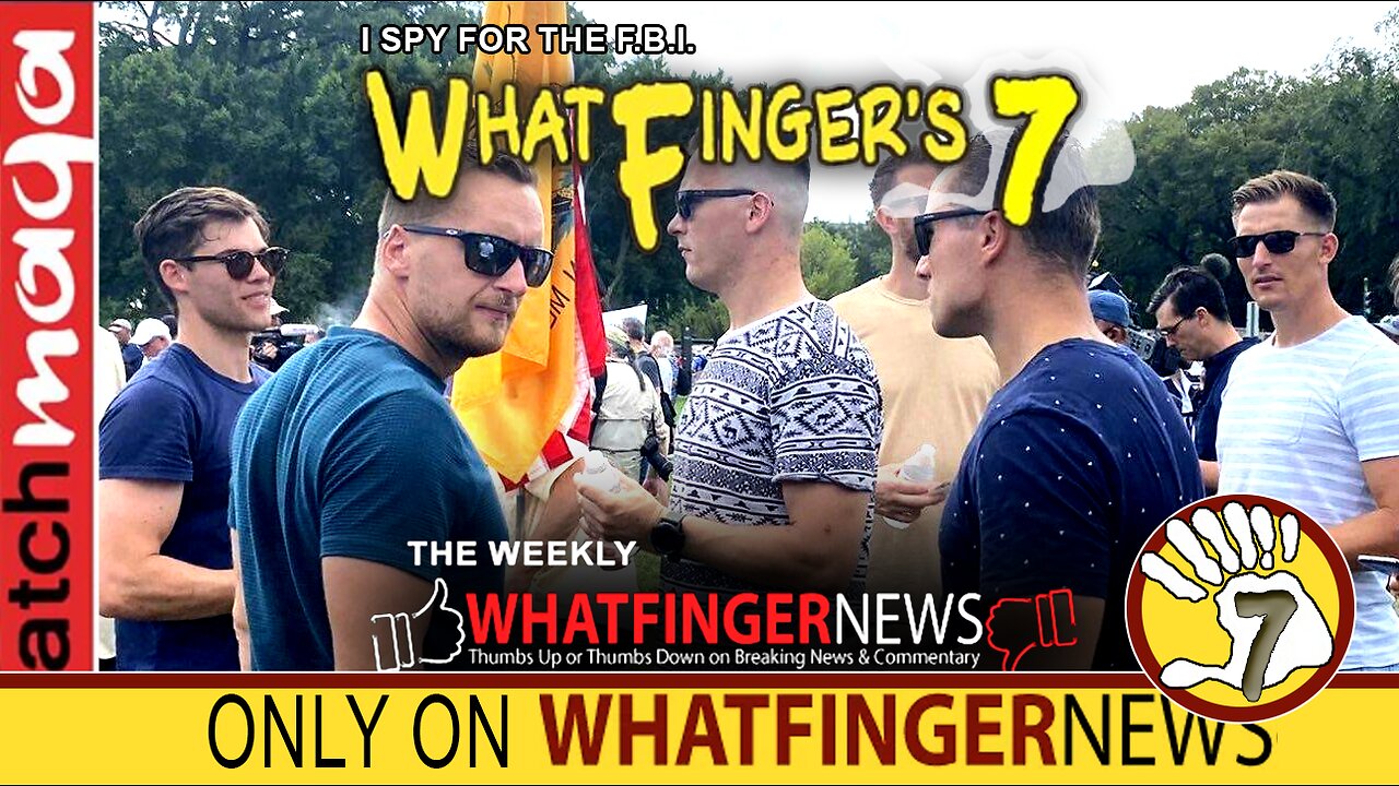 I SPY FOR THE F.B.I.: Whatfinger's 7